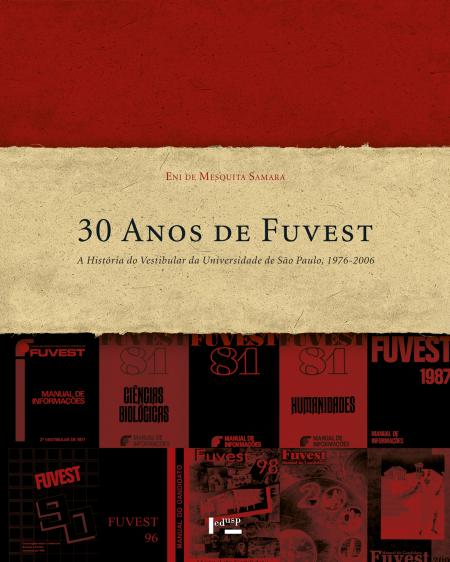 Capa para 30 Anos de Fuvest: A História do Vestibular da Universidade de São Paulo, 1976-2006
