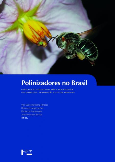 Capa para Polinizadores no Brasil: Contribuição e Perspectivas para a Biodiversidade, Uso Sustentável, Conservação e Serviços Ambientais