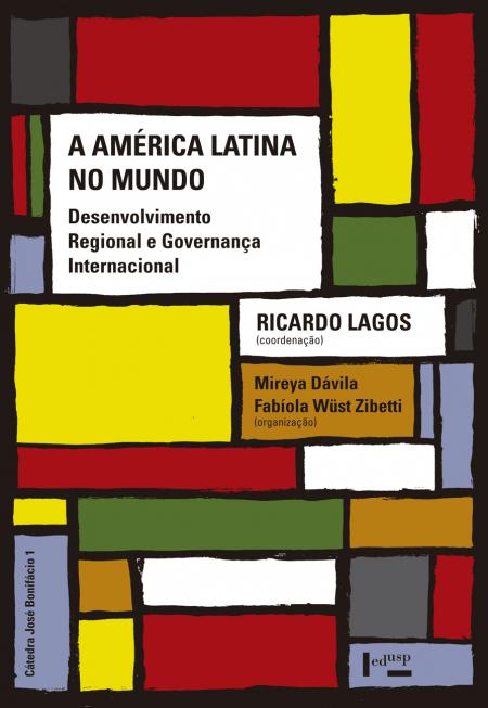 Capa para A América Latina no Mundo: Desenvolvimento Regional e Governança Internacional