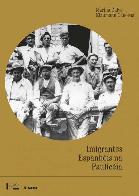Capa para Imigrantes Espanhóis na Paulicéia: Trabalho e Sociabilidade Urbana (1890-1922)