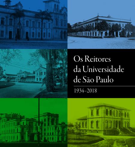 Capa para Os Reitores da Universidade de São Paulo: 1934–2018